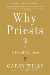 Why Priests?: A Failed Tradition - eBook