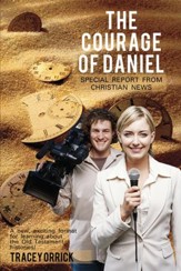 The Courage of Daniel: Special Report from Christian News - eBook