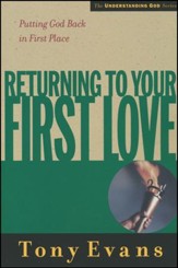 Returning to Your First Love: Putting God Back  in First Place - Slightly Imperfect
