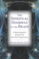 The Spiritual Doorway in the Brain: A Neurologist's Search for the God Experience - eBook