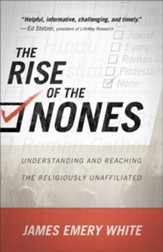 Rise of the Nones, The: Understanding and Reaching the Religiously Unaffiliated - eBook