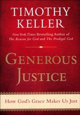 Generous Justice: How God's Grace Makes Us Just [Paperback]