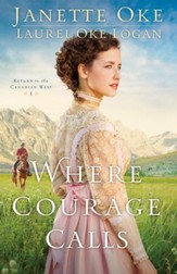 Where Courage Calls: Return to the Canadian West #1 - eBook