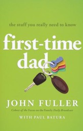 First Time Dad: The Stuff You Really Need to Know