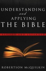 Understanding and Applying the Bible, Revised and Updated