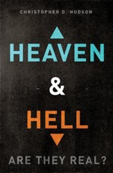 Heaven and Hell: Are They Real? - eBook