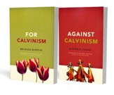 For and Against Calvinism Pack