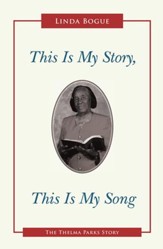 This Is My Story, This Is My Song: The Thelma Parks Story - eBook