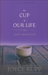 The Cup of Our Life: A Guide to Spiritual Growth, Revised