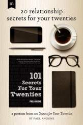 20 Relationship Secrets for Your Twenties: A Portion from 101 Secrets for Your Twenties / Adapted - eBook