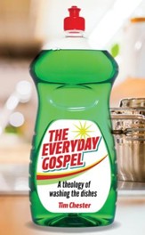 The Everyday Gospel: A theology of washing the dishes - eBook