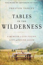 Tables in the Wilderness: A Memoir of God Found, Lost, and Found Again - eBook