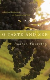 O Taste and See: A Biblical Reflection on Experiencing God - eBook