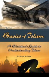 Basics of Islam: A Christian's Guide to Understanding Islam