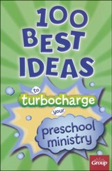 100 Best Ideas to Turbo Charge Your Preschool Ministry