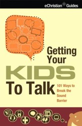 Getting Your Kids to Talk - eBook