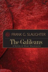 The Galileans: A Novel of Mary Magdalene - eBook