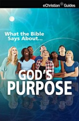 What the Bible Says About God's Purpose - eBook