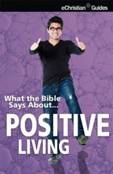 What the Bible Says About Positive Living - eBook