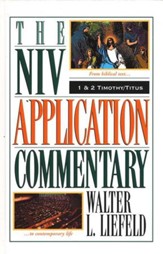 1 & 2 Timothy & Titus: NIV Application Commentary [NIVAC]