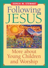 Following Jesus: More About Young Children and Worship