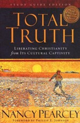 Total Truth: Liberating Christianity from Its Cultural Captivity (Study Guide Edition) - Slightly Imperfect