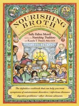 Nourishing Broth: An Old-Fashioned Remedy for the Modern World - eBook