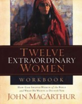 Twelve Extraordinary Women Workbook - Slightly Imperfect