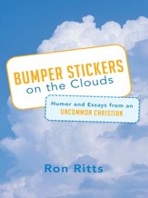 Bumper Stickers on the Clouds: Humor and Essays from an Uncommon Christian - eBook