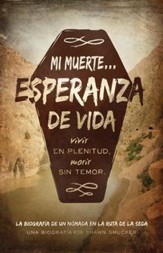 Mi Muerte... Esperanza de Vida: Vivir sin culpa. Morir sin temor - eBook