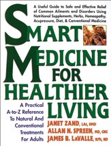 Smart Medicine for Healthier Living: A Practical A-to-Z Reference to Natural and Conventional Treatments - eBook