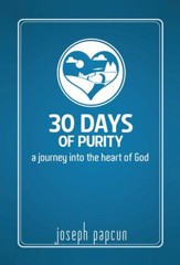 30 Days of Purity: A Journey Into the Heart of God - eBook