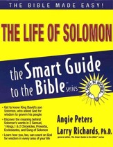 The Life of Solomon: The Smart Guide to the Bible Series