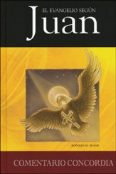 Juan, Un Comentario Teologico y Pastoral / John, A Theological and Pastoral Commentary (Spanish)