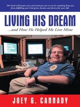 Living His Dream: ...and How He Helped Me Live Mine - eBook