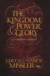 The Kingdom Power and Glory - The Overcomers Hand Book