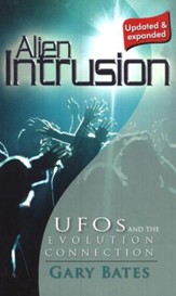 Alien Intrusion: UFOs and the Evolution Connection Updated & Expanded Edition