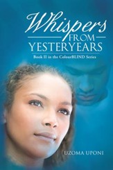 Whispers from Yesteryears: Book II in the ColourBLIND Series - eBook