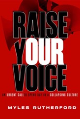 Raise Your Voice: An Urgent Call to Speak Out in a Collapsing Culture