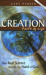 Creation Facts of Life: How Real Science Reveals the Hand of God