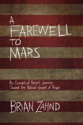 A Farewell to Mars: An Evangelical Pastor's Journey Toward the Biblical Gospel of Peace - eBook