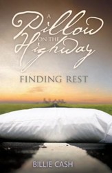 A Pillow on the Highway: Finding Rest - eBook