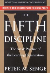 The Fifth Discipline: The Art & Practice of The  Learning Organization