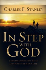 In Step With God: Understanding His Ways and Plans for Your Life - eBook