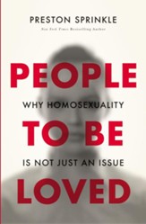 People to Be Loved: Why Homosexuality Is Not Just an Issue