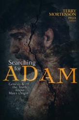 Searching for Adam: Genesis & the Truth About Man's Origin