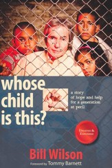 Who's Child is This?: A Story of and Help for a  Generation in Peril