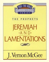 Jeremiah & Lamentations: Thru the Bible Commentary Series