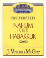 Nahum & Habakkuk: Thru the Bible Commentary Series