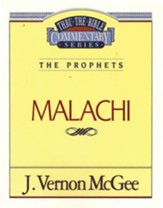 Malachi: Thru the Bible Commentary Series